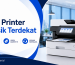 Jual Printer Gresik Terdekat | Murah & Bergaransi Resmi